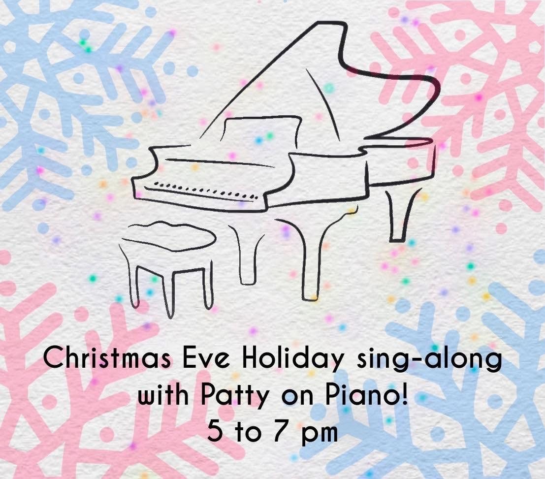 Christmas Eve Holiday Sing-Along with Patty on Piano